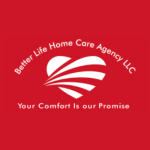 Better Life Home Care Agency LLC